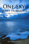 One Sky, Many Horizons: Studies in Malaysian Literature in English by Mohammad A. Quayum, Kuala Lumpur: Marshall Cavendish